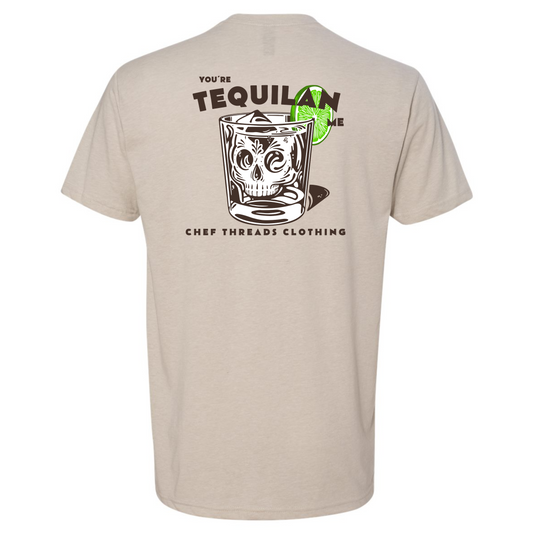 You're Tequilan Me Premium Tee
