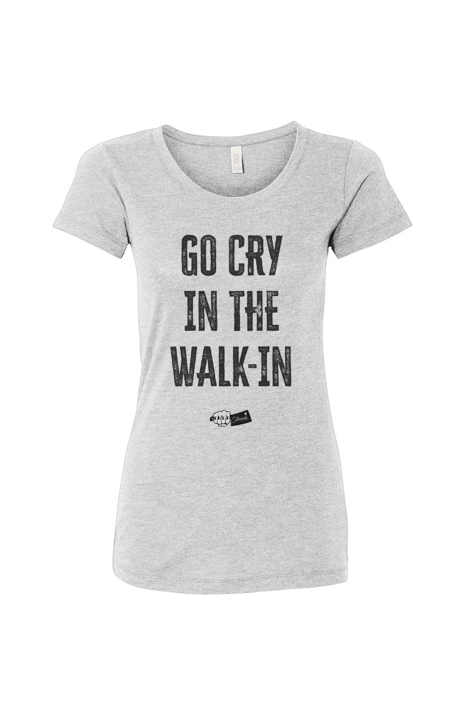 Go Cry In The Walk-In Premium Women's Triblend Tee