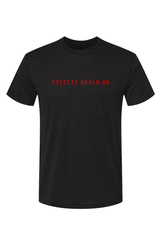 "Execute Order 86" Premium Triblend Tee