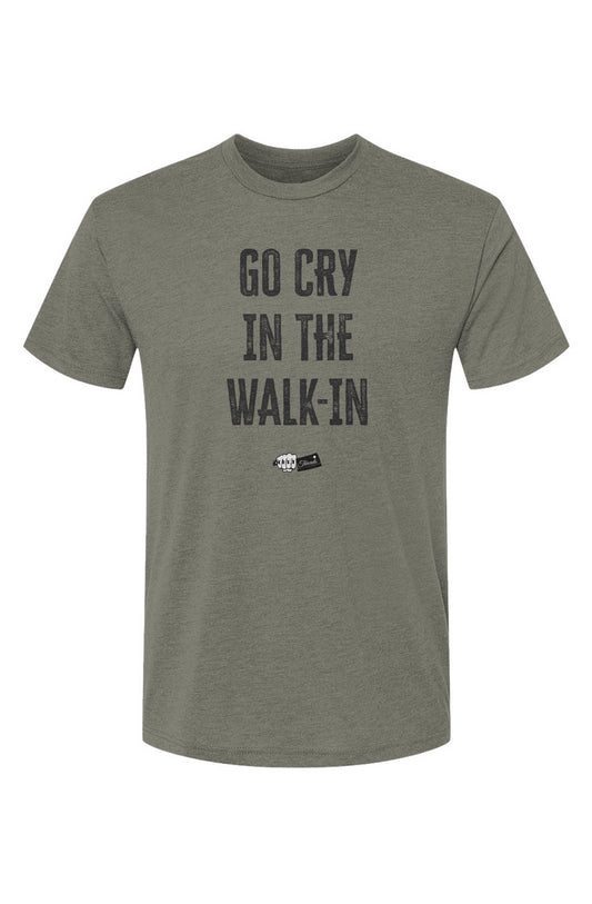 Go Cry in the Walk-In Premium Triblend Tee